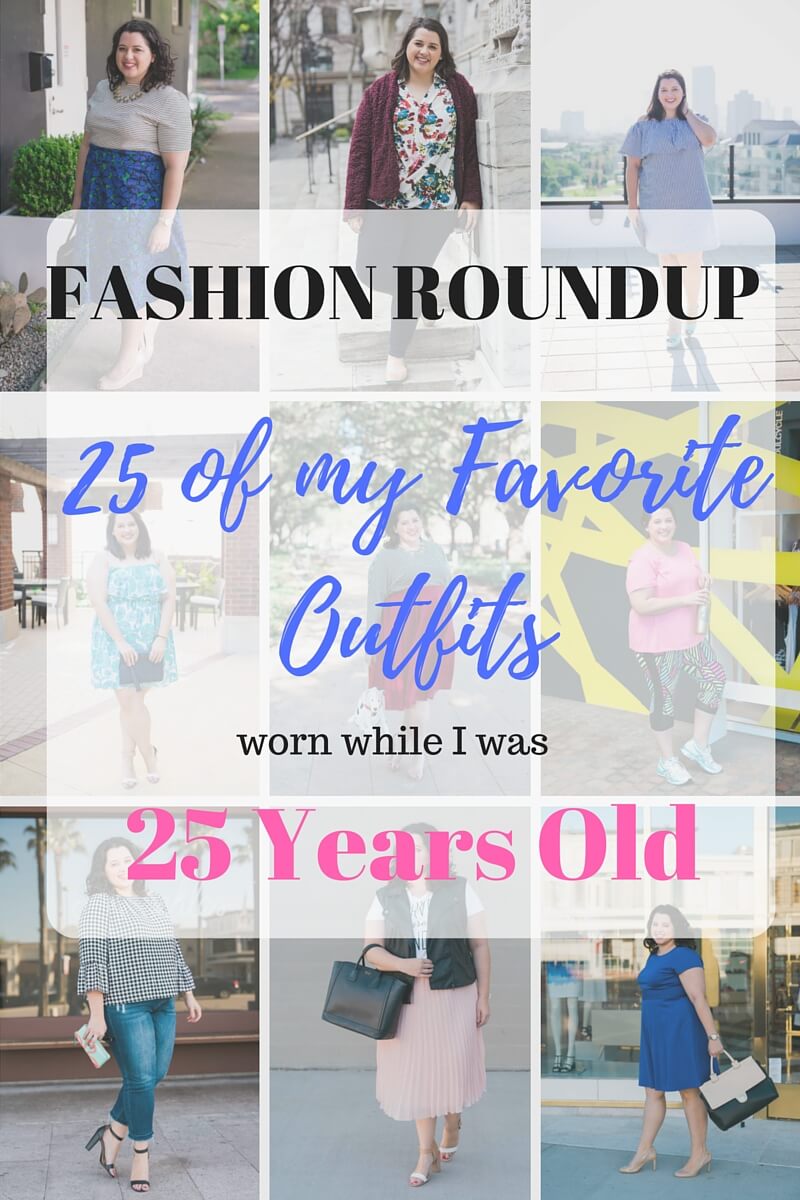 Fashion Round Up of my 25 Favorite Outfits worn while I was 25 years old - Something Gold, Something Blue Fashion Blog