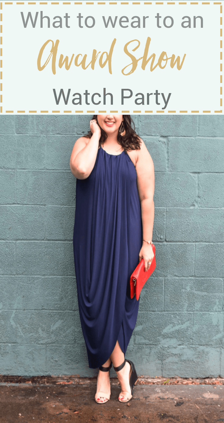 What to wear to an award show watch party - Are you going to an EMMY, OSCAR, TONY awards watch party? I've got the perfect dress to wear to a watch party with all of your friends. 